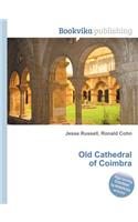 Old Cathedral of Coimbra: (English)