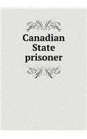 Canadian State Prisoner