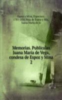 Memorias. Publicalas Juana Maria de Vega, condesa de Espoz y Mina