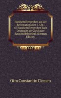 Handschriftenproben aus der Reformationsziet. 1. Lfg.: 67 Handschriftenproben nach Originalen der Zwickauer Ratsschulbibliothek (German Edition)