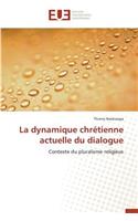 La Dynamique Chr�tienne Actuelle Du Dialogue
