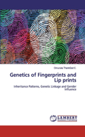 Genetics of Fingerprints and Lip prints