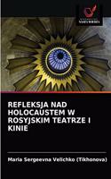 Refleksja Nad Holocaustem W Rosyjskim Teatrze I Kinie