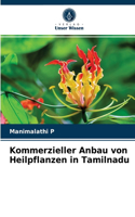 Kommerzieller Anbau von Heilpflanzen in Tamilnadu
