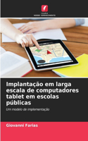 Implantação em larga escala de computadores tablet em escolas públicas