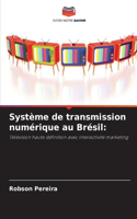 Système de transmission numérique au Brésil