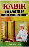 Kabir: The Apostle of Hindu Muslim Unity