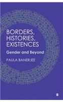 Borders, Histories, Existences: Gender and Beyond