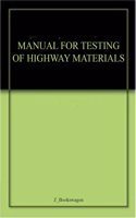 MANUAL FOR TESTING OF HIGHWAY MATERIALS