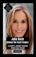 Julia Koch - Behind the Koch Empire