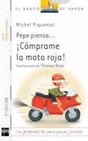 Pepe piensa... comprame la moto roja!