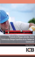 Prevencion de Riesgos Laborales. Sector Construccion. Riesgos Especificos de los Trabajos en Construccion (Spanish Edition)