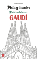 Pinta y descubre Gaudi: Un libro para colorear las obras mas emblematicas del arquitecto modernista