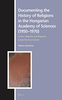 Documenting the History of Religions in the Hungarian Academy of Sciences (1950&#8210;1970): Letters, Reports and Requests Across the Iron Curtain