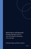 Martin Bucer and Sixteenth Century Europe