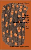 New Perspectives in Wood Anatomy