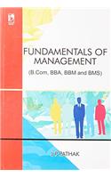 FUNDAMENTALS OF MANAGEMENT (FOR B.COM, BBA, BBM AND BMS)....Pathak J P
