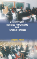 Assertiveness Training Programme for Teacher-Trainees