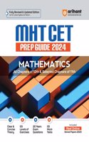 MHT-CET Prep Guide 2024 Mathematics (All Chapters of Class - 12 & Selected Chapters of Class 11)