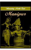 Amazing North East- Manipur