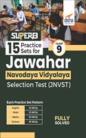 Superb 15 Practice Sets for Class 9 Jawahar Navodaya Vidyalaya Selection Test (Jnvst)