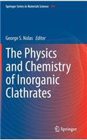 Physics and Chemistry of Inorganic Clathrates