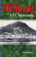 Hong Kong Invaded! – A `97 Nightmare
