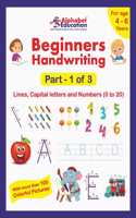 Beginners Handwriting - Part 1 Of 3 - Lines, Capital Letters And Numbers (0 To 20) - Workbook For Age 4 To 6 Years