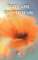 Ballade en Phoésie