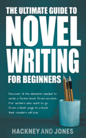 Ultimate Guide To Novel Writing For Beginners