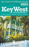 Key West & The Florida Keys The Cubby 2023 Long Weekend Guide