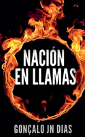 Nación en Llamas