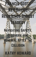 Francis Scott Key Bridge Resilience Amidst Tragedy