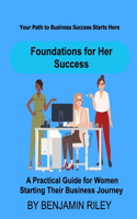Foundations for Her Success