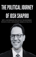 The political journey of josh Shapiro: How a Determined Politician Transformed Pennsylvania and Shaped American Politics