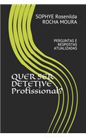 Quer Ser Detetive Profissional?