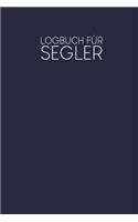 Logbuch für Segler: Logbuch für deine Törns zum Ausfüllen - Motiv: Dunkelblau