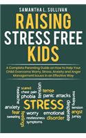 Raising Stress Free Kids