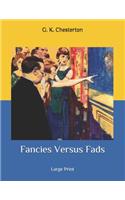 Fancies Versus Fads: Large Print