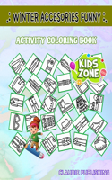Winter Accesories Funny: Funny For Kids 4-8 35 Picture Quizzes Words Activity And Coloring Book Sweater, Jacket, Turtleneck, Turtleneck, Hoodie, Vest, Blanket, Jeans