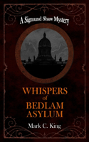 The Whispers of Bedlam Asylum