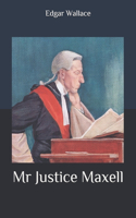 Mr Justice Maxell