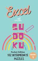 Excel with SUDOKU Pocket Edition Intermediate Book 1