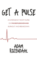 Get a Pulse: An Emergency Room Nurse on Burnout and Breakdown