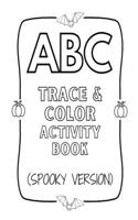 ABC Trace & Color Activity Book (Spooky Version)