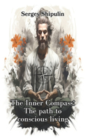 Inner Compass: The Path to Conscious Living