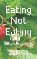 Eating Not Eating