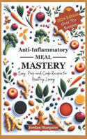 Anti-Inflammatory Meal Mastery
