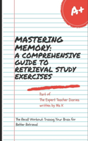 Mastering Memory: A Comprehensive Guide to Retrieval Study Exercises