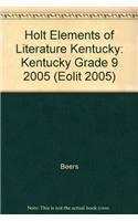 Holt Elements of Literature Kentucky: Kentucky Grade 9 2005